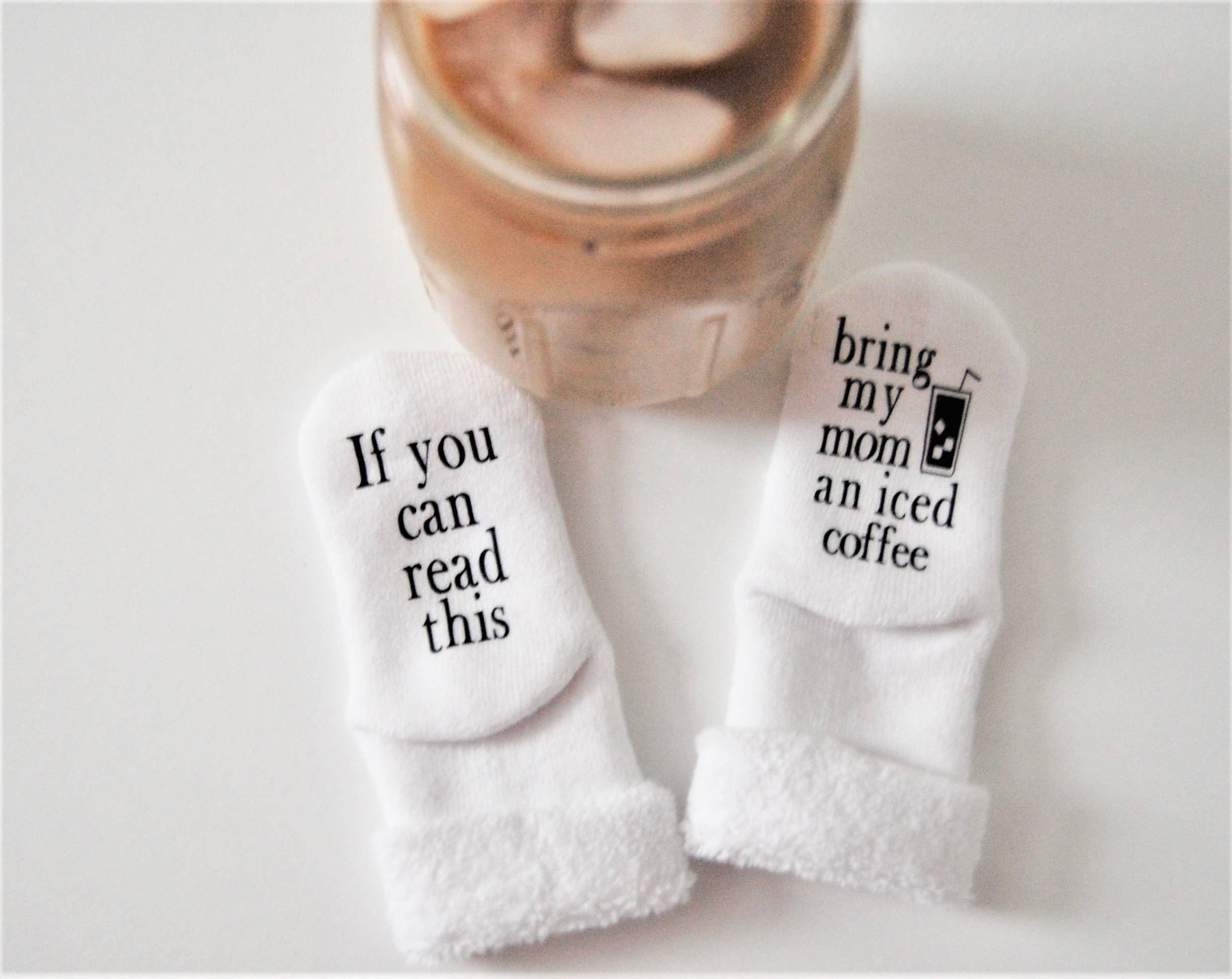 Bring My Mom an Iced Coffee Baby Socks