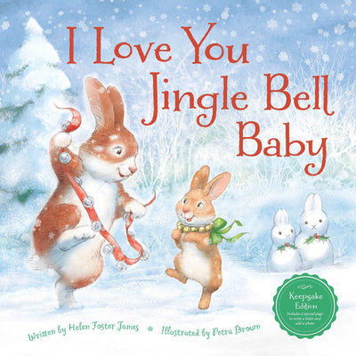 I Love You Jingle Bell Baby, a Christmas Keepsake book